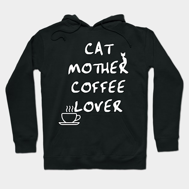 Cat Mother, Coffee Lover. Hoodie by kaliyuga